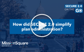 How did SECURE 2.0 simplify plan administration?