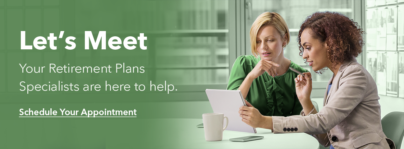 Retirement Plan Specialists are Here to Help